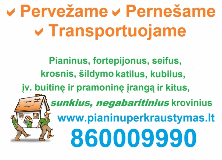 +37067953327 Pianinų pervežimas, pernešimas Vilniuje ir Kaune