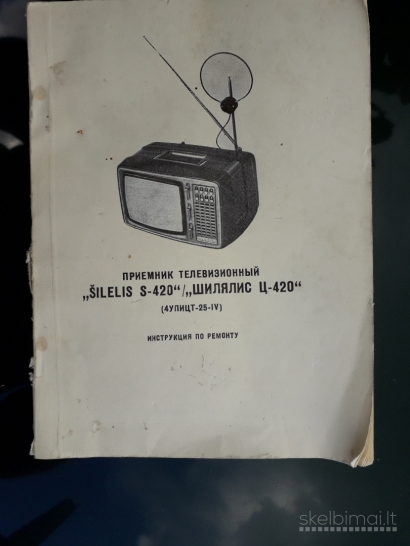 Televizoriaus Šilelis S420 remonto instrukcija