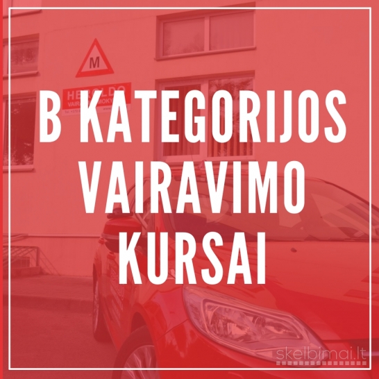 B kategorijos vairavimo kursai Šiauliuose