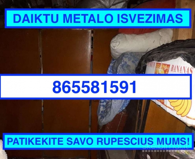 METALO SUPIRKIMAS. ATVAZIUOJAM PAS JUS I VIETA IR PASIKRAUNAME 