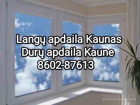 Langų apdaila Kaunas 8602-87613 Balkonų šiltinimas Kaune