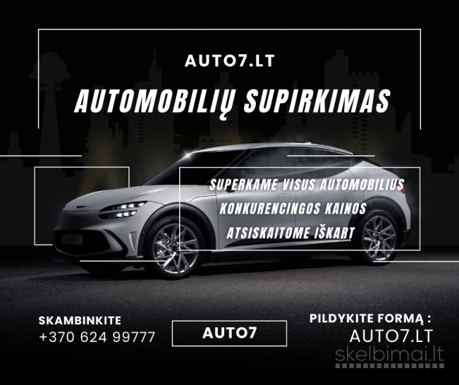 Greitas automobilių supirkimas visoje Lietuvoje