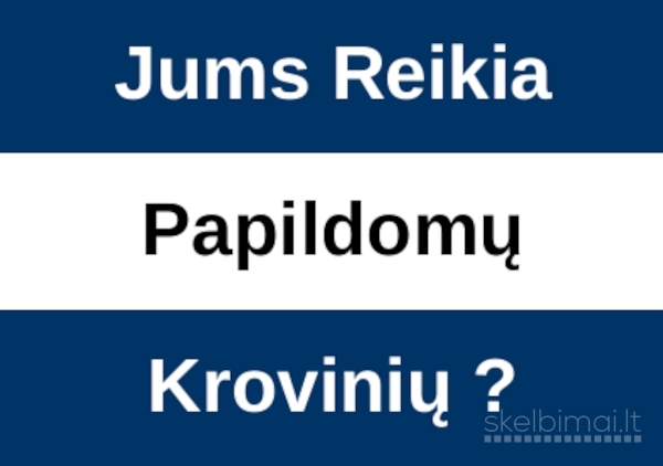 Papildomi daliniai Kroviniai, siuntos, automobiliai pervežimui Vežėjams