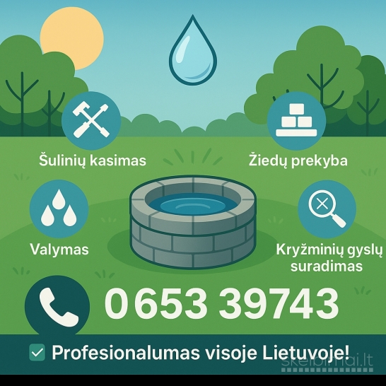 Šulinių kasimas,valimas ,gilinimas,dezinfekavimas