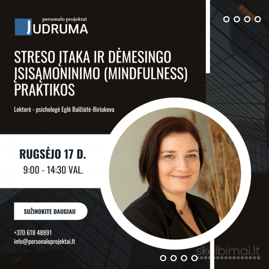 Streso įtaka ir dėmesingo įsisąmoninimo (Mindfulness) praktikos