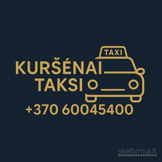 Taksi Kuršėnai – patikimas ir greitas pavėžėjimas!