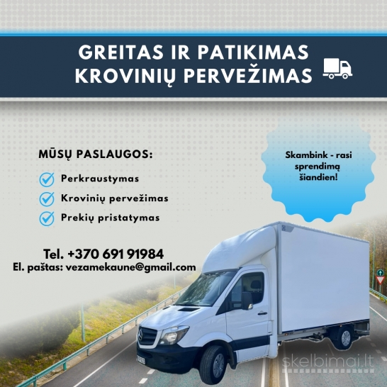 Krovinių pervežimas be streso!