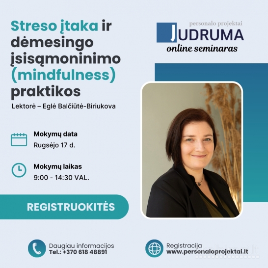 Streso įtaka ir dėmesingo įsisąmoninimo (Mindfulness) praktikos
