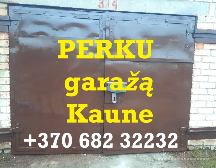 PERKU GARAŽĄ KAUNE. Rajonas nesvarbu. 