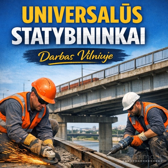 Darbas statybininkui (statybininkams) Vilniuje