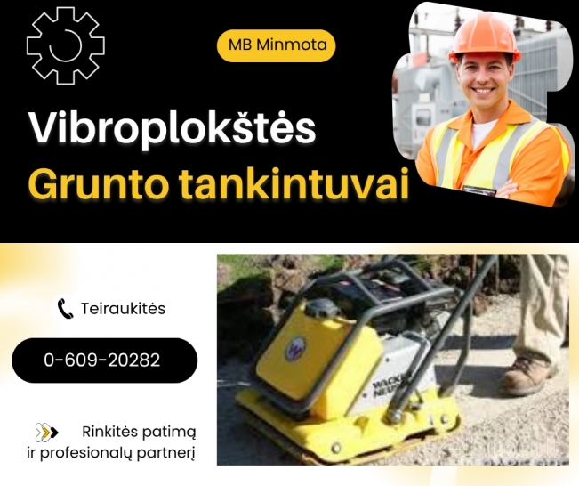 Grunto tankiniko įranga. Vibroplokštės. Vibrokojos