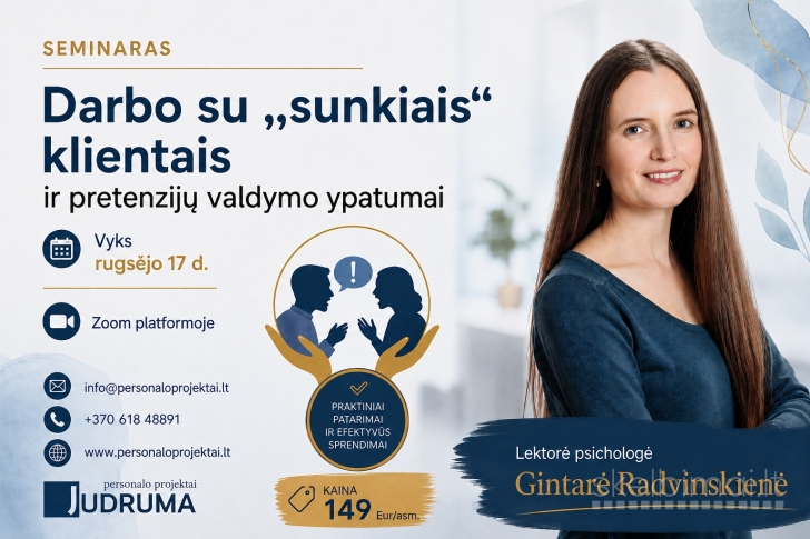 Darbo su „sunkiais“ klientais ir pretenzijų valdymo ypatumai