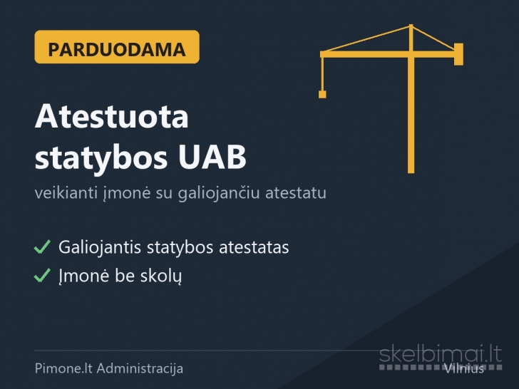 Parduodama atestuota statybos UAB — Lietuva (€47 000)