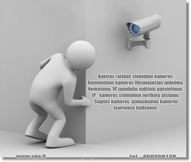 Stebejimo kameros, GPS sekimo įranga...